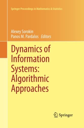 Dynamics of Information Systems: Algorithmic Approaches (Springer Proceedings in Mathematics & Statistics, Band 51)
