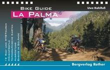 La Palma. Bike Guide: 19 Rad- und Mountainbike-Touren. Höhenprofile, Ausrüstung, Basics im Gelände