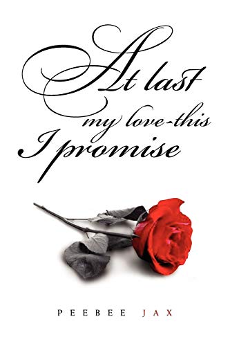 At last my love-this I promise