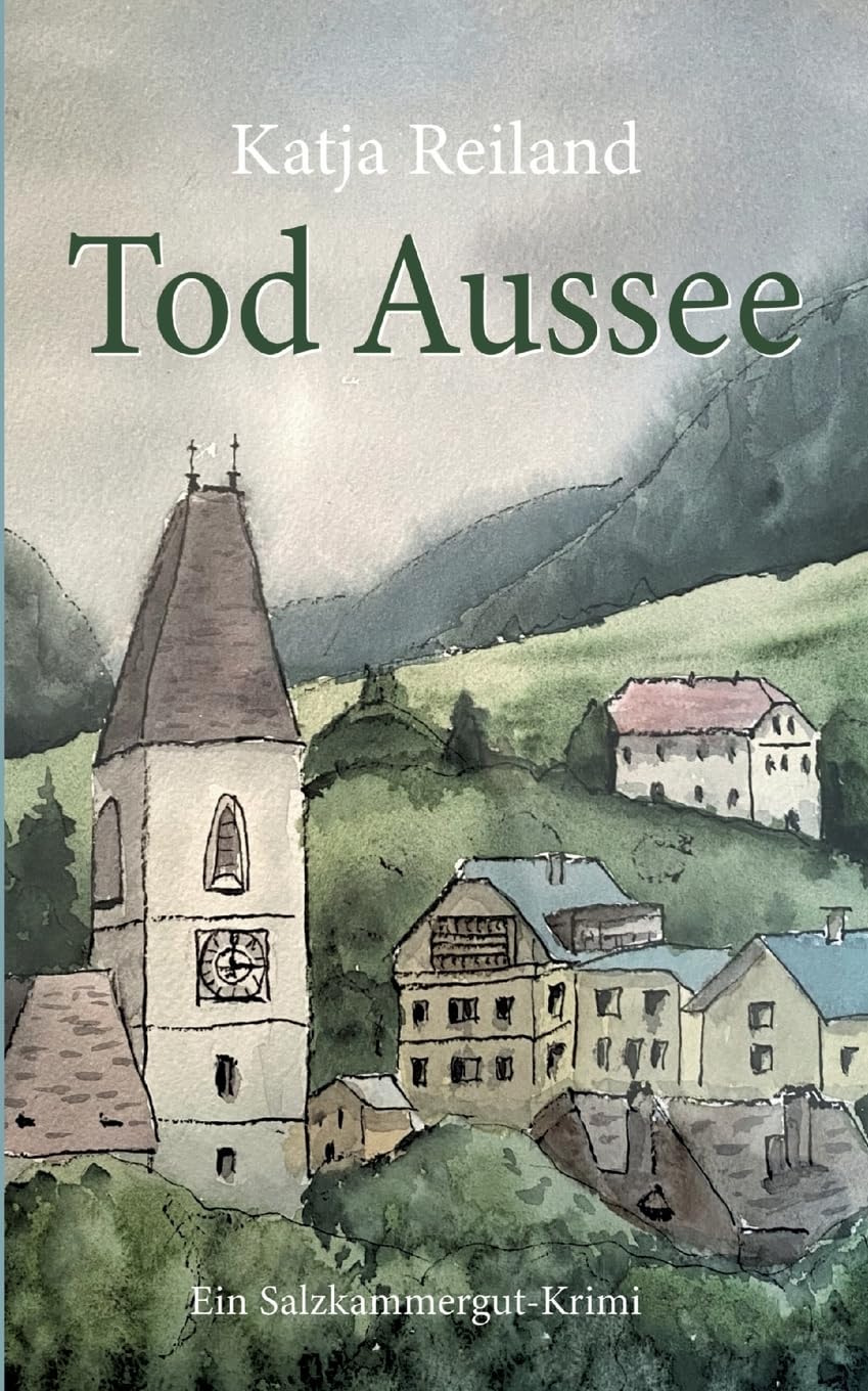 Tod Aussee: Ein Salzkammergut-Krimi (Marie Haslinger Band 1) (Marie Haslinger - die romantische Cosy-Krimi Reihe aus dem Salzkammergut (Österreich))