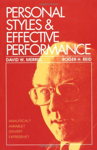Personal Styles & Effective Performance: Make Your Style Work for You