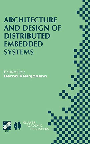Architecture and Design of Distributed Embedded Systems: IFIP WG10.3/WG10.4/WG10.5 International Workshop on Distributed and Parallel Embedded Systems ... and Communication Technology, 61, Band 61)