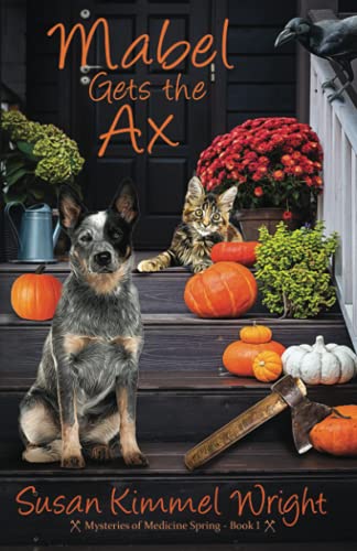 Mabel Gets The Ax (Mysteries of Medicine Spring, Band 1)