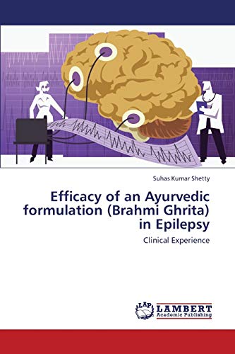 Efficacy of an Ayurvedic formulation (Brahmi Ghrita) in Epilepsy: Clinical Experience