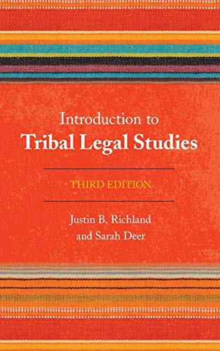 Introduction to Tribal Legal Studies, Third Edition (Tribal Legal Studies, 1, Band 1)