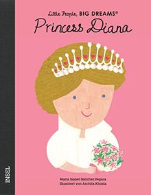 Princess Diana: Little People, Big Dreams. Deutsche Ausgabe | Kinderbuch ab 4 Jahre