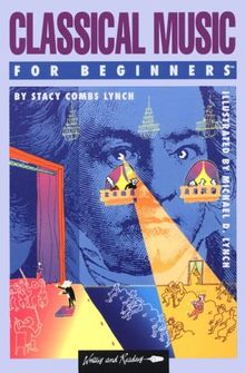 Classical Music for Beginners (A Writers and Readers Documentary Comic Book ; 66)