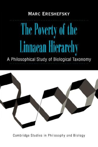 Poverty of the Linnaean Hierarchy: A Philosophical Study of Biological Taxonomy (Cambridge Studies in Philosophy and Biology)