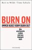 Burn On: Immer kurz vorm Burn Out: Das unerkannte Leiden und was dagegen hilft (Verdeckte Depressionen erkennen, behandeln und loswerden; Psychologie-Ratgeber zur Selbstheilung)