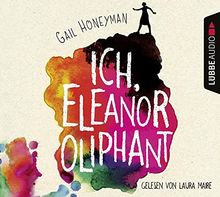 Ich, Eleanor Oliphant: Roman.