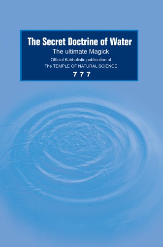 The Secret Doctrine of Water: The ultimate Magick