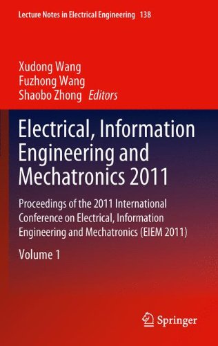 Electrical, Information Engineering and Mechatronics 2011: Proceedings of the 2011 International Conference on Electrical, Information Engineering and ... (Lecture Notes in Electrical Engineering)