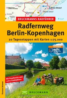 Bruckmanns Radführer Berlin-Kopenhagen: 20 Tagesetappen mit Karten 1:75.000