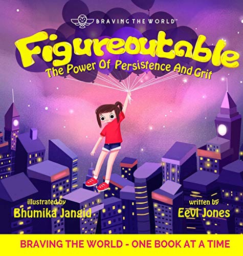 Figureoutable: The Power Of Persistence And Grit (Braving the World)