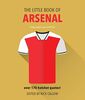 The Little Book of Arsenal: Over 170 hotshot quotes! (Little Book of Soccer)