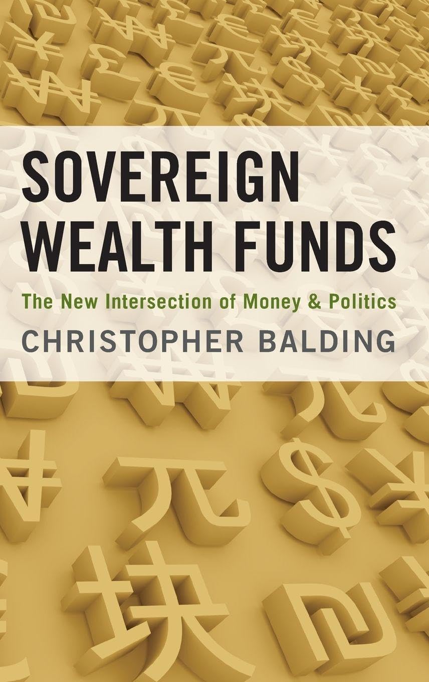 Sovereign Wealth Funds: The New Intersection of Money and Politics