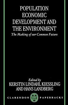Population, Economic Development, and the Environment: The Making of our Common Future (Clarendon Paperbacks)
