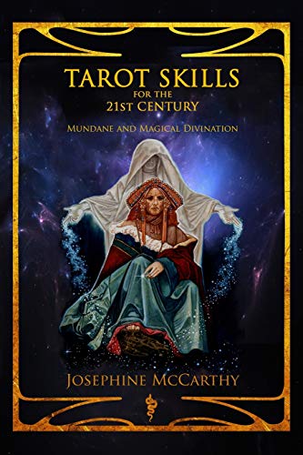 Josephine Mccarthy Tarot Skills For The 21st Century, Mundane And Magical Divination