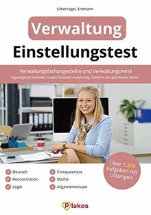 Einstellungstest Verwaltung: Verwaltungsfachangestellte, Verwaltungswirte & mehr | Über 1.200 Aufgaben mit Lösungen | Eignungstest bestehen: Duales Studium, Ausbildung, mittlerer und gehobener Dienst