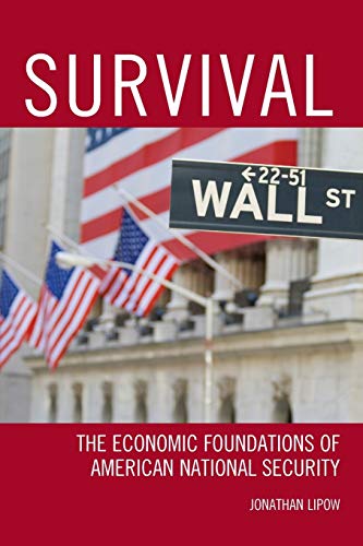 Survival: The Economic Foundations of American National Security