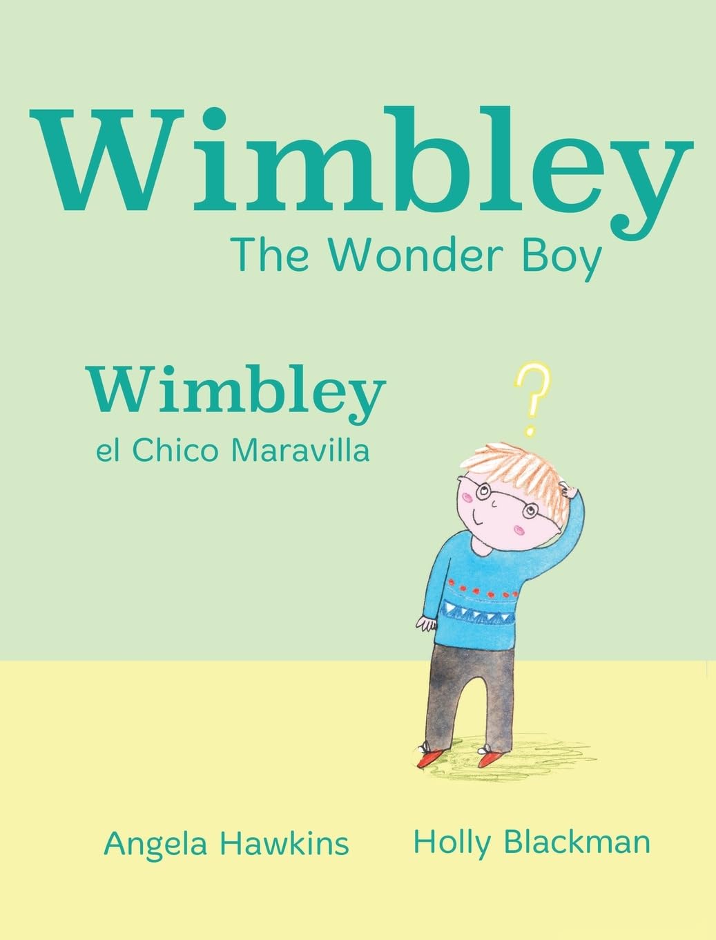 Wimbley the Wonder Boy / Wimbley el Chico Maravilla (Xist Kids Bilingual Spanish English)