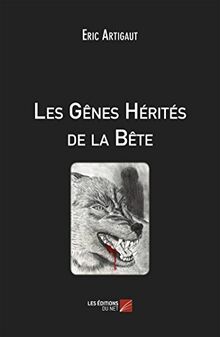 Les Gênes Hérités de la Bête