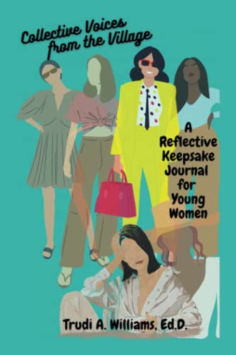 Collective Voices from the Village: A Reflective Keepsake Journal for Young Women