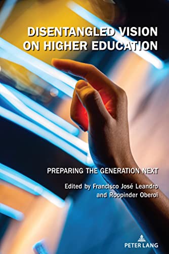 Disentangled Vision on Higher Education: Preparing the Generation Next