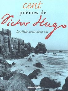 Cent poèmes de Victor Hugo