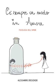 C'è sempre un modo in amore: Psicologia dell'amore