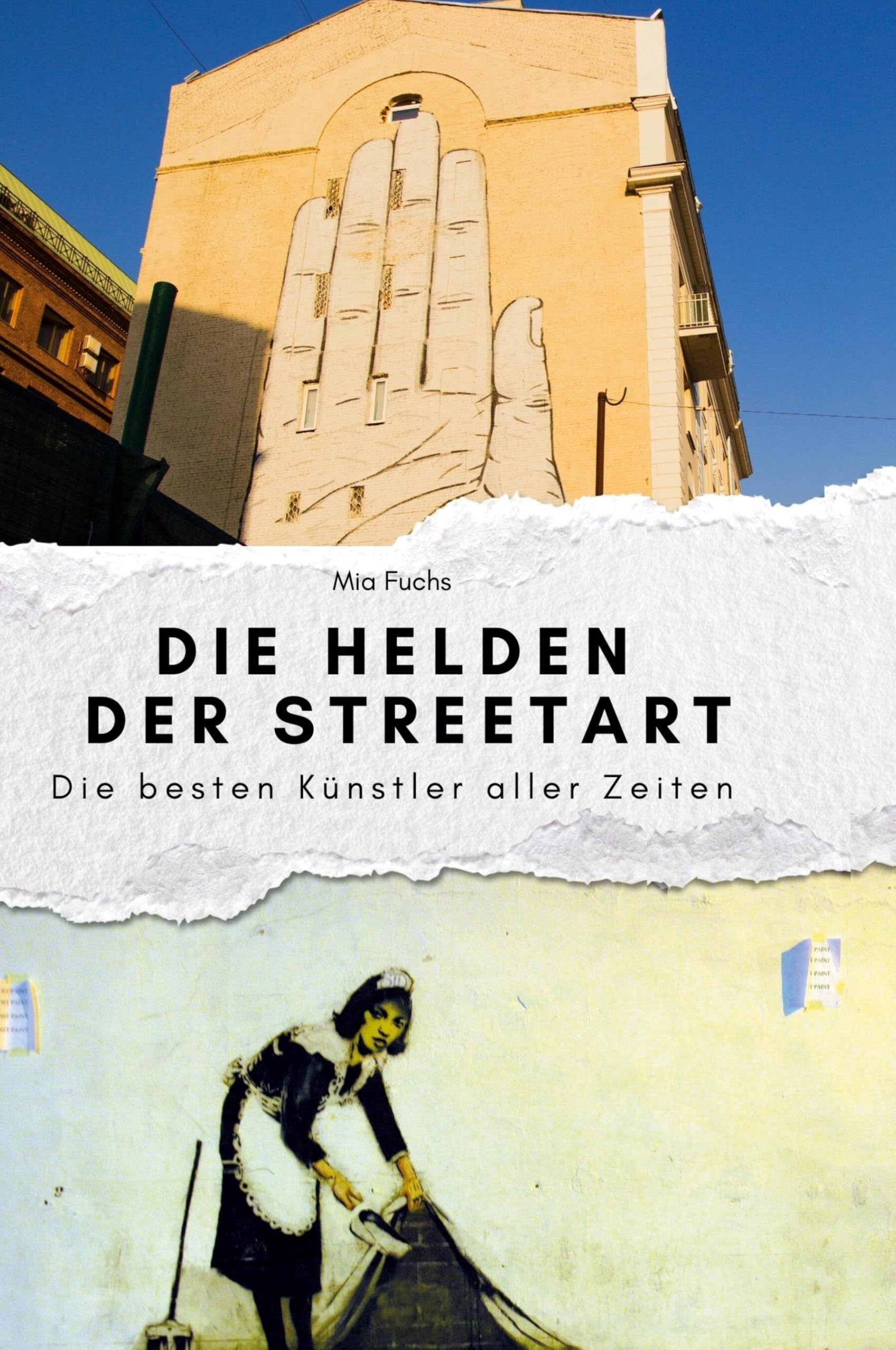 Die Helden der Streetart: Die besten Künstler aller Zeiten