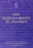 The Responsibility to Protect: The Report of the International Commission on Intervention and State Sovereignty [With CDROM]