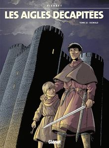 Les aigles décapitées. Vol. 22. Sigwald