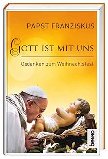 Gott ist mit uns: Gedanken zum Weihnachtsfest