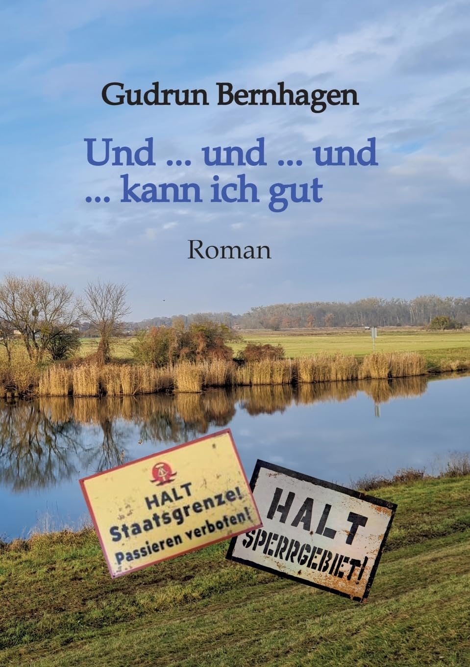 Und ... und ... und ... kann ich gut // 1945-1952 // Altmark // Aktion Ungeziefer: Roman // Stationen einer Kindheit