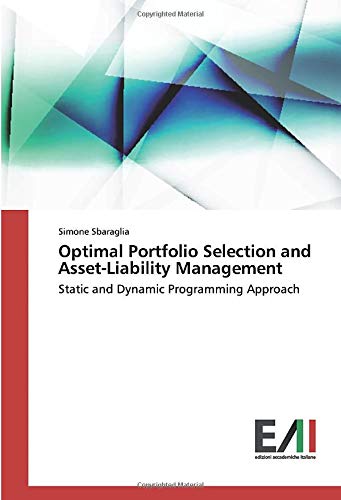 Optimal Portfolio Selection and Asset-Liability Management: Static and Dynamic Programming Approach