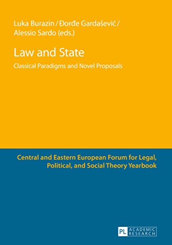 Law and State: Classical Paradigms and Novel Proposals (Central and Eastern European Forum for Legal, Political, and Social Theory Yearbook)