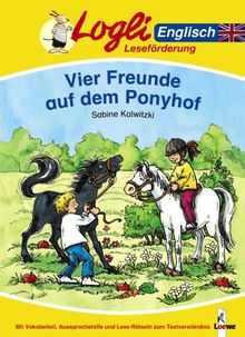 Logli Leseförderung Englisch: Vier Freunde auf dem Ponyhof