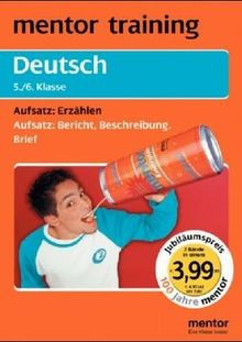 Deutsch 5. / 6. Klasse. Aufsatz: Erzählen - Aufsatz: Bericht, Beschreibung, Brief