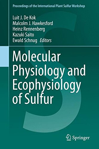 Molecular Physiology and Ecophysiology of Sulfur (Proceedings of the International Plant Sulfur Workshop)