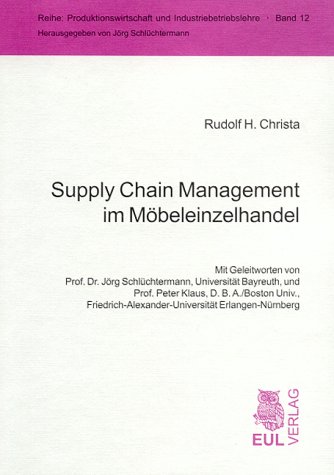 Supply Chain Management im Möbeleinzelhandel (Produktionswirtschaft und Industriebetriebslehre)