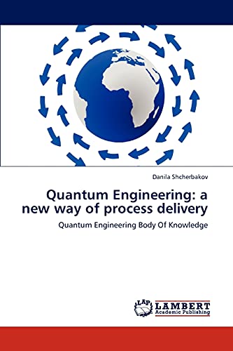 Quantum Engineering: a new way of process delivery: Quantum Engineering Body Of Knowledge