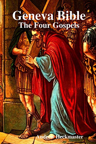 Andrew Heckmaster Geneva Bible, The Four Gospels