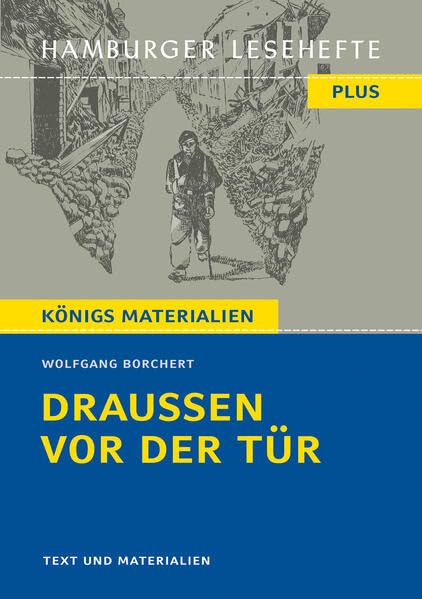 Draußen vor der Tür: Ein Stück, das kein Theater spielen und kein Publikum sehen will (Hamburger Lesehefte PLUS)