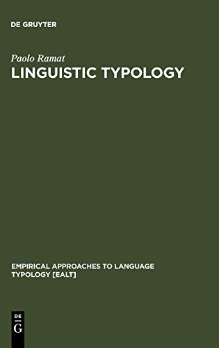 Linguistic Typology (Empirical Approaches to Language Typology [EALT], 1, Band 1)