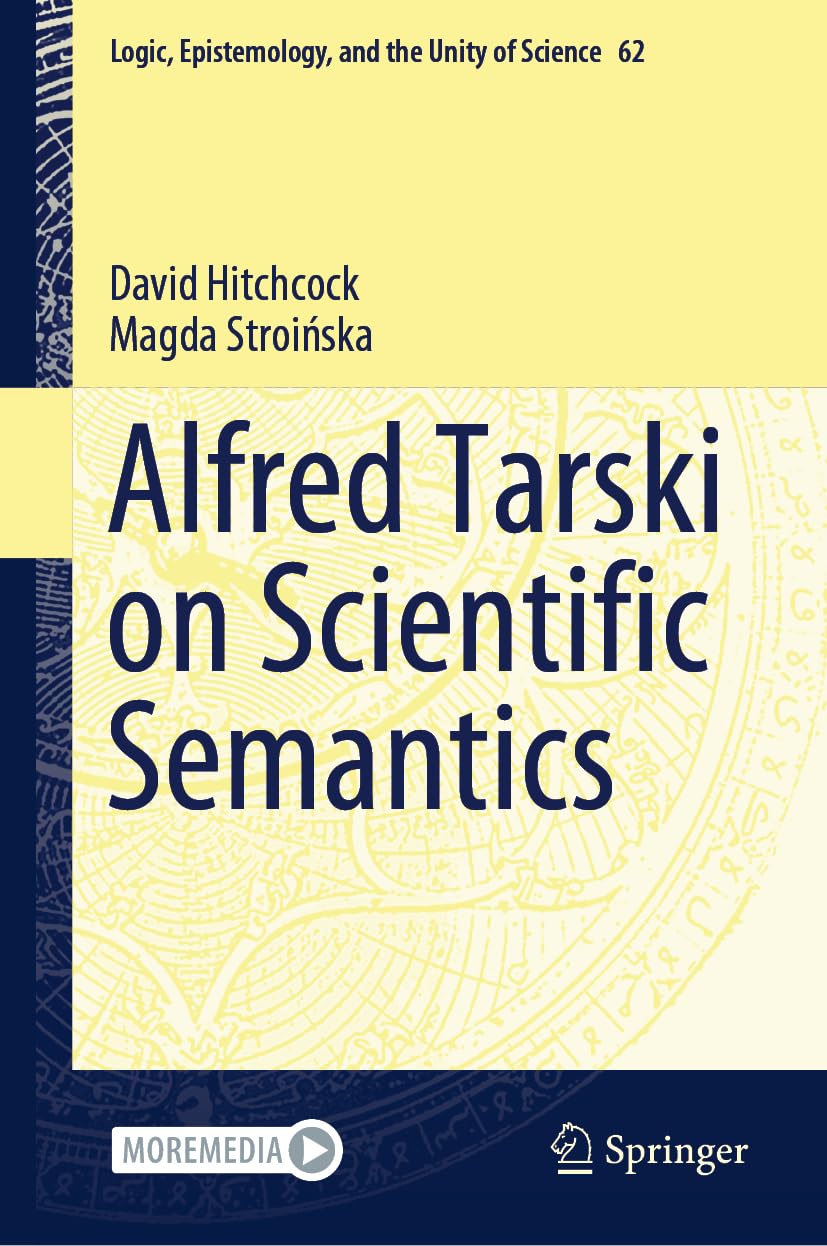 Alfred Tarski on Scientific Semantics (Logic, Epistemology, and the Unity of Science, 62, Band 62)