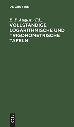 Vollständige logarithmische und trigonometrische TAFELN