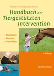 Handbuch der Tiergestützten Intervention: Grundlagen-Konzepte-Praxisfelder