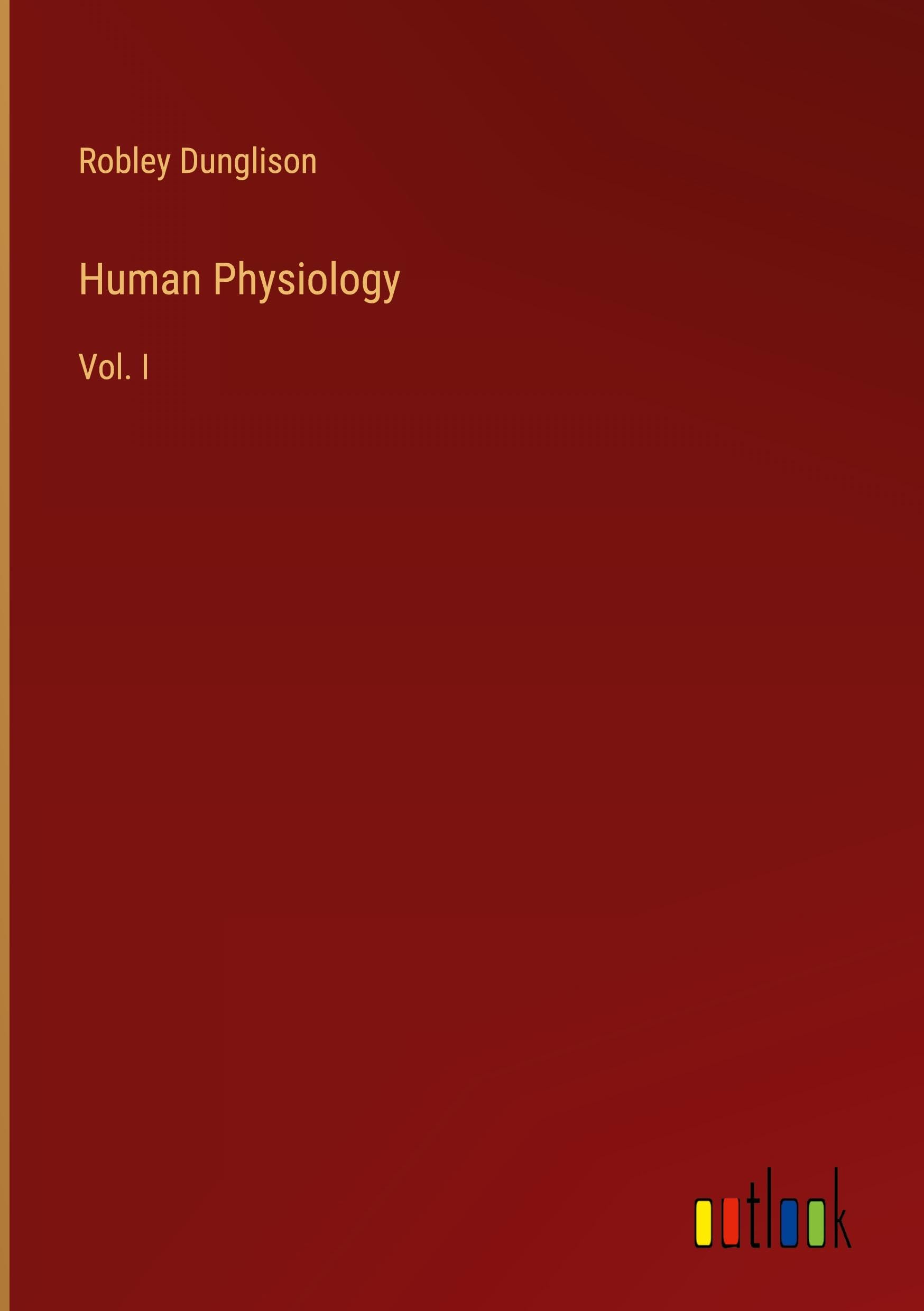 Human Physiology: Vol. I