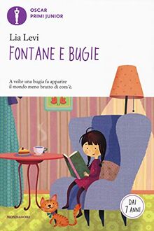 Fontane e bugie. Ediz. a colori (Oscar primi junior)